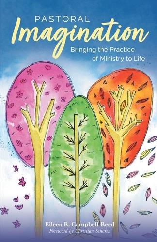 Бумажная книга «Pastoral Imagination: Bringing the Practice of Ministry to Life», автор Эйлин Р. Кэмпбелл-Рид - фото №1