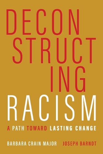 Паперова книга «Deconstructing Racism: A Path toward Lasting Change», авторів Барбара Крейн Мейджор, Джозеф Барндт - фото №1