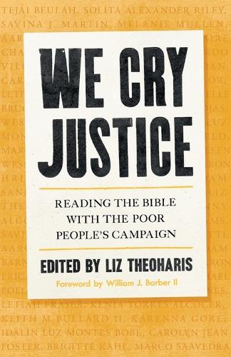 Бумажная книга «We Cry Justice: Reading the Bible with the Poor People's Campaign», автор Лиз Теохарис - фото №1