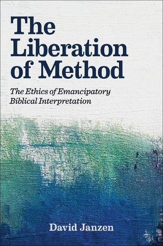 Бумажная книга «The Liberation of Method: The Ethics of Emancipatory Biblical Interpretation», автор Дэвид Янзен - фото №1