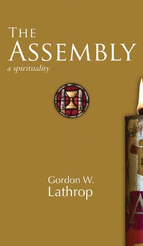 Паперова книга «The Assembly: A Spirituality», автор Гордон В. Латроп - фото №1