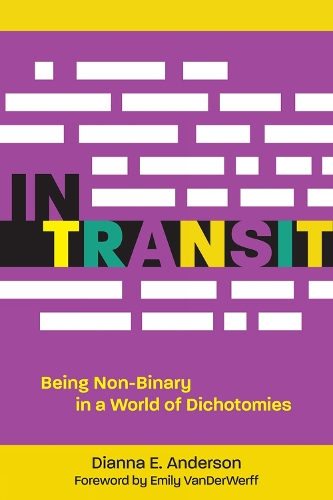 Бумажная книга «In Transit: Being Non-Binary in a World of Dichotomies», автор Дианна Э. Андерсон - фото №1