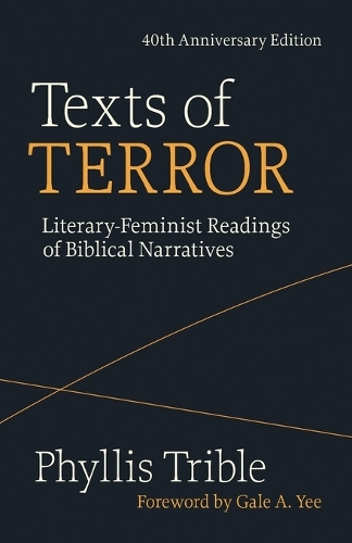 Бумажная книга «Texts of Terror (40th Anniversary Edition): Literary-Feminist Readings of Biblical Narratives», автор Филлис Трибл - фото №1