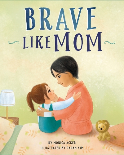 Бумажная книга «Brave Like Mom», автор Моника Акер - фото №1