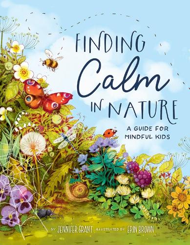 Бумажная книга «Finding Calm in Nature: A Guide for Mindful Kids», автор Дженнифер Грант - фото №1