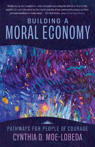 Бумажная книга «Building a Moral Economy: Pathways for People of Courage», автор Синтия Д. Мо-Лобеда - фото №1