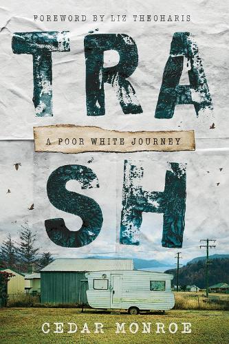 Бумажная книга «Trash: A Poor White Journey», автор Седар Монро - фото №1