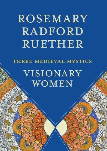 Бумажная книга «Visionary Women: Three Medieval Mystics», автор Розмари Рэдфорд Рутер - фото №1