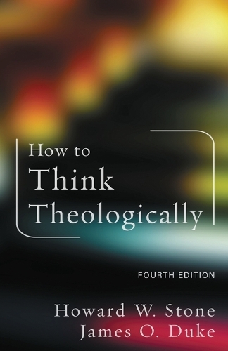 Бумажная книга «How to Think Theologically: Fourth Edition», авторов Говард У. Стоун, Джеймс О. Дюк - фото №1
