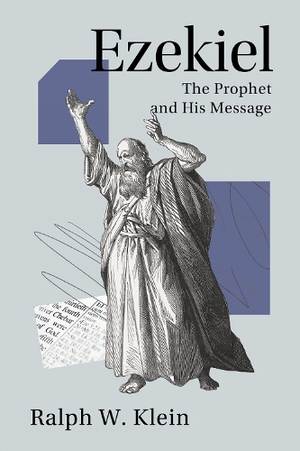 Паперова книга «Ezekiel: The Prophet and His Message», автор Ральф В. Кляйн - фото №1