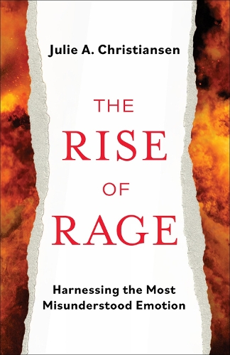 Бумажная книга «The Rise of Rage: Harnessing the Most Misunderstood Emotion», автор Джули А. Кристиансен - фото №1