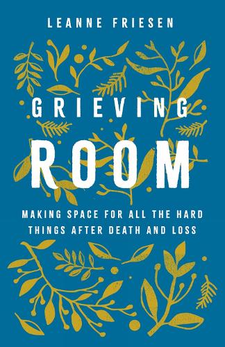 [object Object] «Grieving Room: Making Space for All the Hard Things after Death and Loss», автор Лиэнн Фризен - фото №1