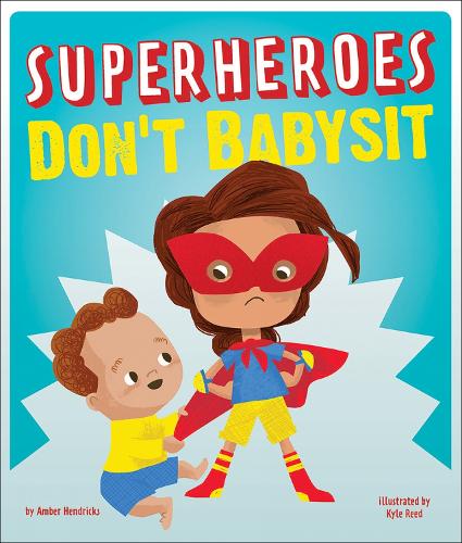 Бумажная книга «Superheroes Don't Babysit», автор Эмбер Хендрикс - фото №1