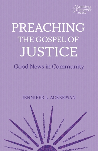 Бумажная книга «Preaching the Gospel of Justice: Good News in Community», автор Дженнифер Л. Акерман - фото №1