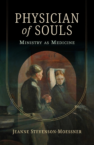 Бумажная книга «Physician of Souls: Ministry as Medicine», автор Жанна Стивенсон-Мосснер - фото №1