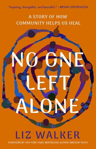 Бумажная книга «No One Left Alone: A Story of How Community Helps Us Heal», автор Лиз Уокер - фото №1