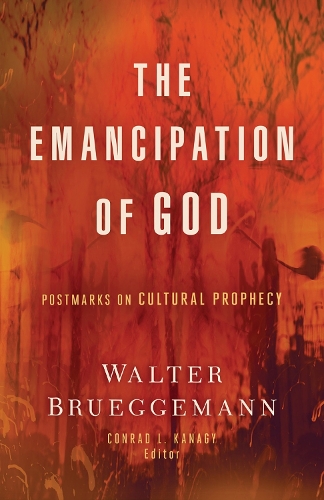 Бумажная книга «The Emancipation of God: Postmarks on Cultural Prophecy», автор Уолтер Брюггеманн - фото №1