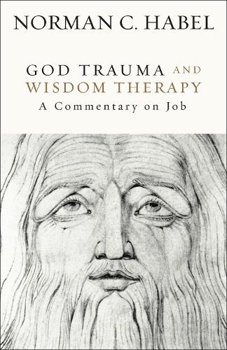 Паперова книга «God Trauma and Wisdom Therapy: A Commentary on Job», автор Норман К. Хейбл - фото №1