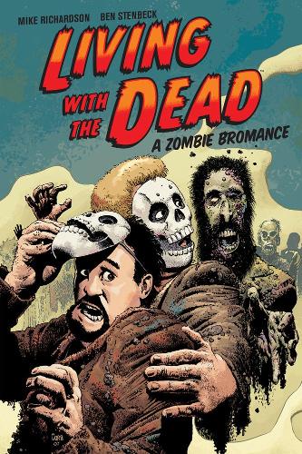 Бумажная книга «Living With The Dead: A Zombie Bromance», авторов Бен Стенбек, Майк Ричардсон - фото №1