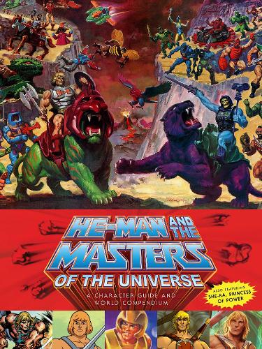 Бумажная книга «He-man And The Masters Of The Universe: A Character Guide and World Compendium», авторов Даниэль Гелертер, Джош Делионкур, Вэл Стейплз - фото №1