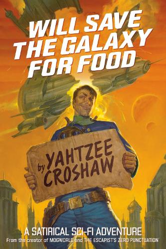 Бумажная книга «Will Save The Galaxy For Food», автор Яхтзи Крошоу - фото №1