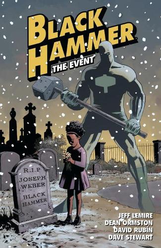 Паперова книга «Black Hammer Volume 2: The Event», авторів Девід Рубін, Дін Ормстон, Джефф Лемір - фото №1