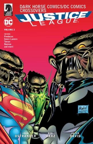 Бумажная книга «Dark Horse Comics/dc Comics: Justice League Volume 2», авторов Джон Острандэр, Питер Дэвид, Рон Марц - фото №1