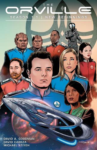 Бумажная книга «The Orville Season 1.5: New Beginnings», авторов Дэвид Кабеза, Дэвид Гудман, Майкл Атийе - фото №1