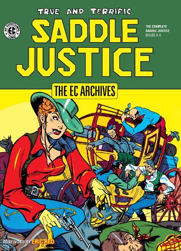 Бумажная книга «The Ec Archives: Saddle Justice», авторов Аль Фельдштейн, Генри Кифер, Стэн Аш - фото №1