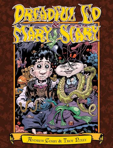 Паперова книга «Dreadful Ed And Mary Scary», авторів Ендрю Косбі, Трой Ніксі - фото №1