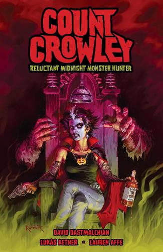 Бумажная книга «Count Crowley: Reluctant Midnight Monster Hunter», авторов Дэвид Дастмалчиан, Лукас Кетнер - фото №1