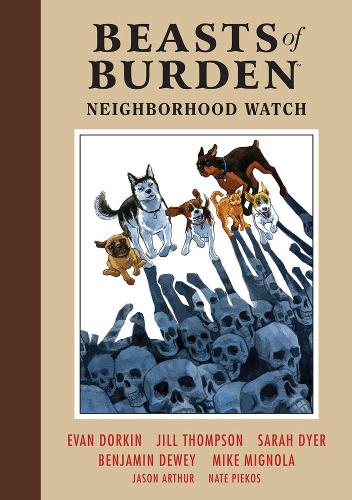 Паперова книга «Beasts Of Burden: Neighborhood Watch», авторів Еван Доркін, Майк Міньйола - фото №1