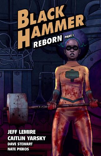 Бумажная книга «Black Hammer Volume 5: Reborn Part One», автор Джефф Лемир - фото №1