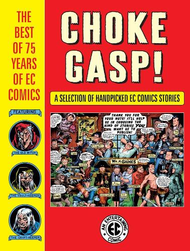 Паперова книга «Choke Gasp! The Best Of 75 Years Of Ec Comics», авторів Гарві Курцман, Воллі Вуд - фото №1
