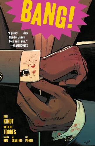 Бумажная книга «Bang», авторов Мэтт Киндт, Найунг Уилсон, Вильфредо Торрес - фото №1