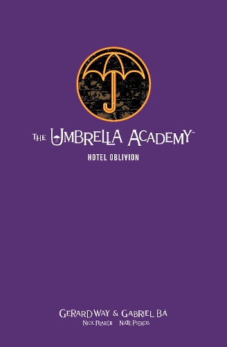 Бумажная книга «The Umbrella Academy Library Edition Volume 3: Hotel Oblivion», авторов Габриэль Ба, Жерар Вэй, Ник Филарди - фото №1