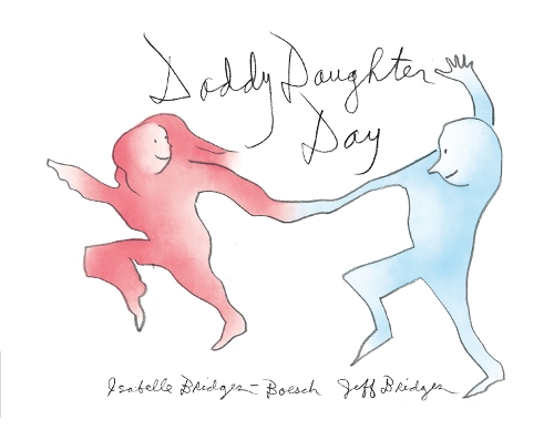 Бумажная книга «Daddy Daughter Day», авторов Изабелла Бриджес Боэш, Джефф Бриджес - фото №1