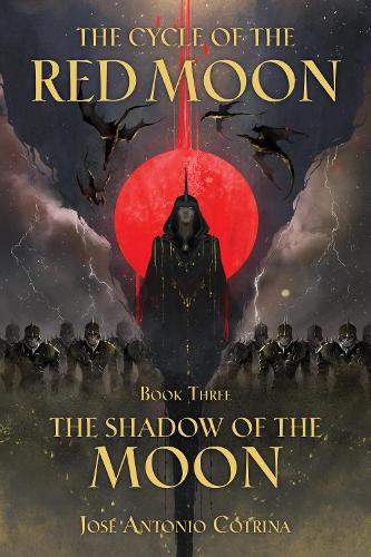 Бумажная книга «Cycle Of The Red Moon Volume 3, The : The Shadow Of The Moon», автор Хосе Антонио Котрина - фото №1