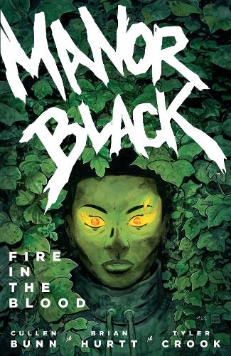 Бумажная книга «Manor Black Volume 2: Fire In The Blood», авторов Брайан Хертт, Каллен Банн - фото №1