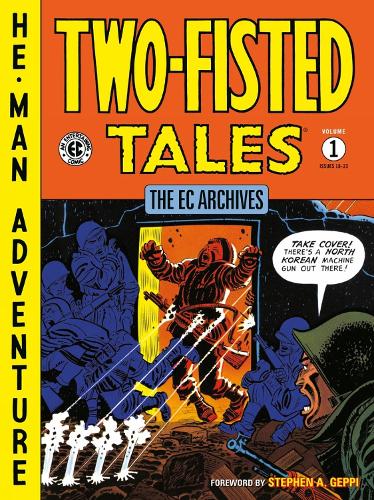 Бумажная книга «The Ec Archives: Two-fisted Tales Volume 1», авторов Джон Северин, Уолли Вуд - фото №1