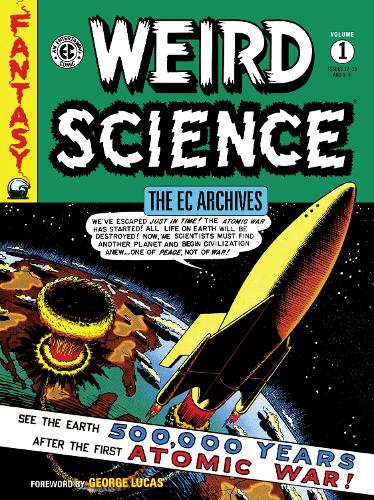Паперова книга «The Ec Archives: Weird Science Volume 1», авторів Аль Фельдштейн, Білл Гейнс, Воллі Вуд - фото №1