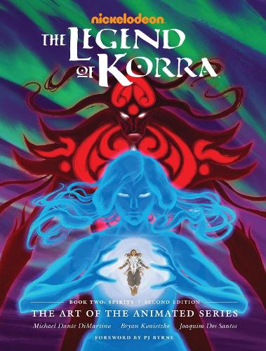 Бумажная книга «Legend Of Korra, The: The Art Of The Animated Series Book Two: Spirits (second Edition)», авторов Брайан Конецко, Майкл Данте ДиМартино - фото №1