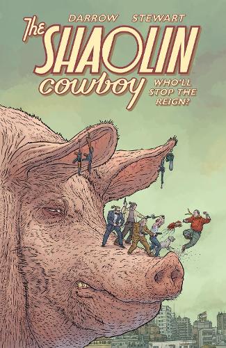 [object Object] «Shaolin Cowboy: Who'll Stop The Reign?», авторів Дейв Стюарт, Геоф Дерроу - фото №1