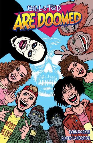 Бумажная книга «Bill And Ted Are Doomed», авторов Эд Соломон, Эван Доркин - фото №1