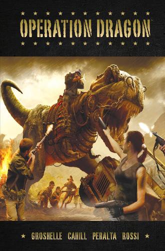 Бумажная книга «Operation Dragon», авторов Билл Грошель, Брендан Кэхилл, Герман Перальта - фото №1