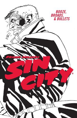 Бумажная книга «Frank Miller's Sin City Volume 6: Booze, Broads, & Bullets (fourth Edition)», автор Фрэнк Миллер - фото №1