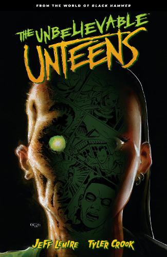 Бумажная книга «Unbelievable Unteens, The: From The World Of Black Hammer Volume 1», автор Джефф Лемир - фото №1