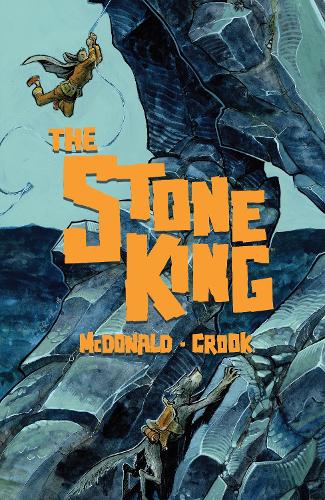 Паперова книга «The Stone King», авторів Кел МакДональд, Тайлер Крук - фото №1