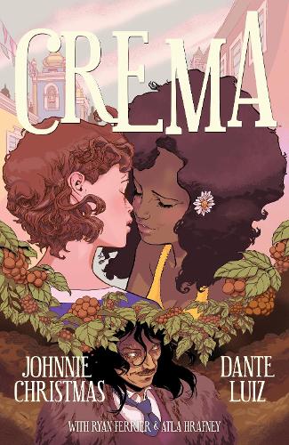 Бумажная книга «Crema», авторов Данте Луис, Джонни Кристмас, Райан Ферьер - фото №1