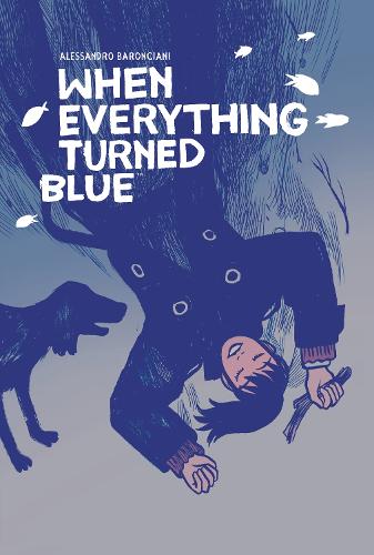 Бумажная книга «When Everything Turned Blue», автор Алессандро Барончиани - фото №1